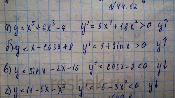 Изображение Докажите, что функция монотонна на всей числовой прямой. Укажите характер монотонности.a) у = х5 + 6х3 - 7;	б) у = х - cos х + 8;	в) у = sin х - 2х - 15;г) у = 11 -...